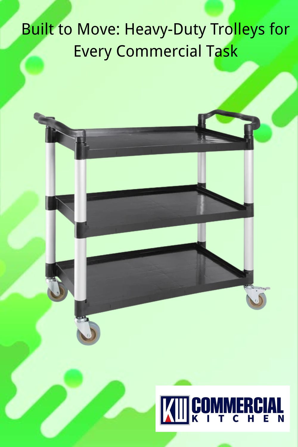 Beyond Wheels: 7 Essential Tips for Selecting Commercial Kitchen Trolleys in Australia