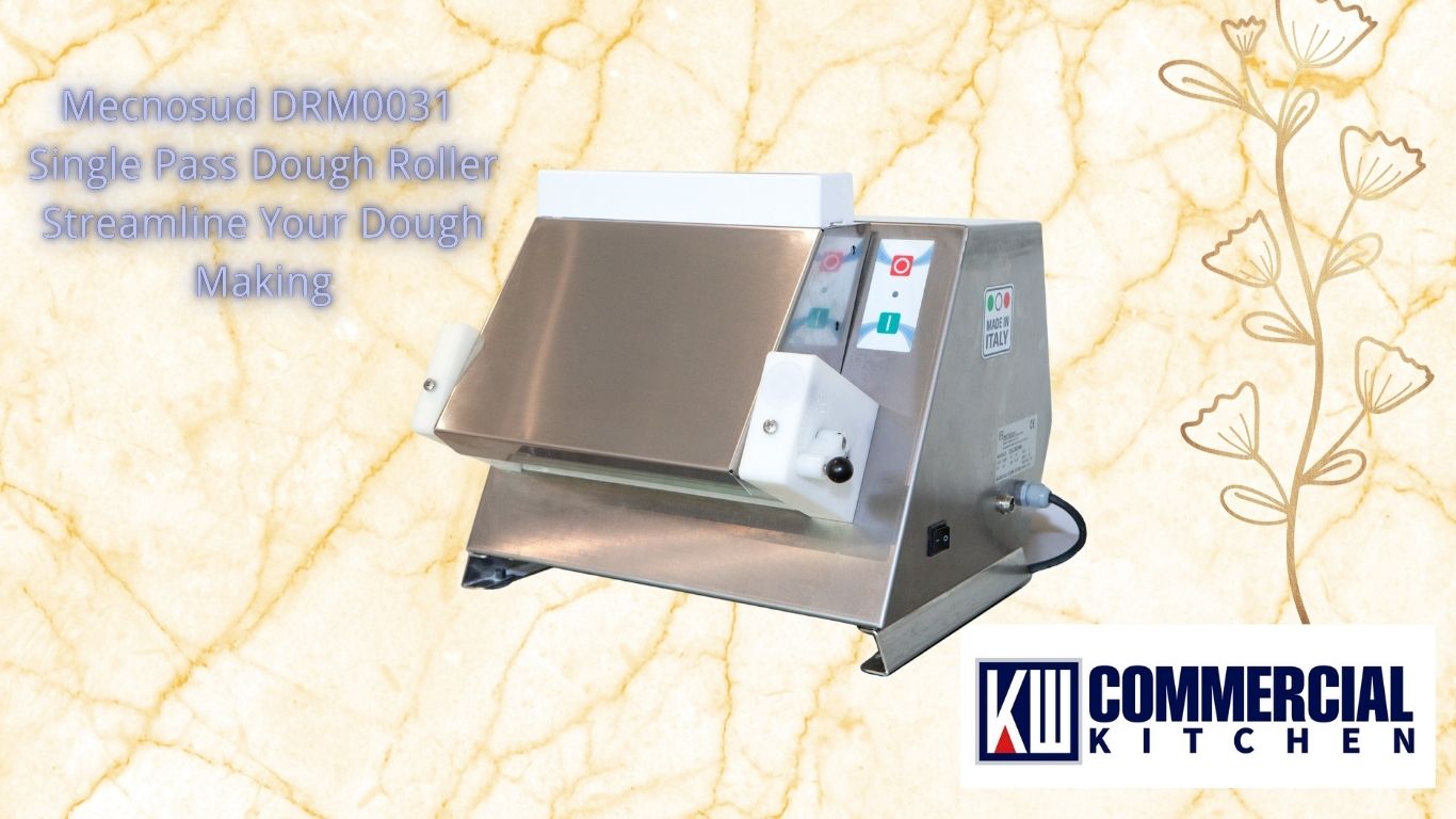 Choosing the Best Commercial Dough Roller for Australian Bakeries and Pizzerias