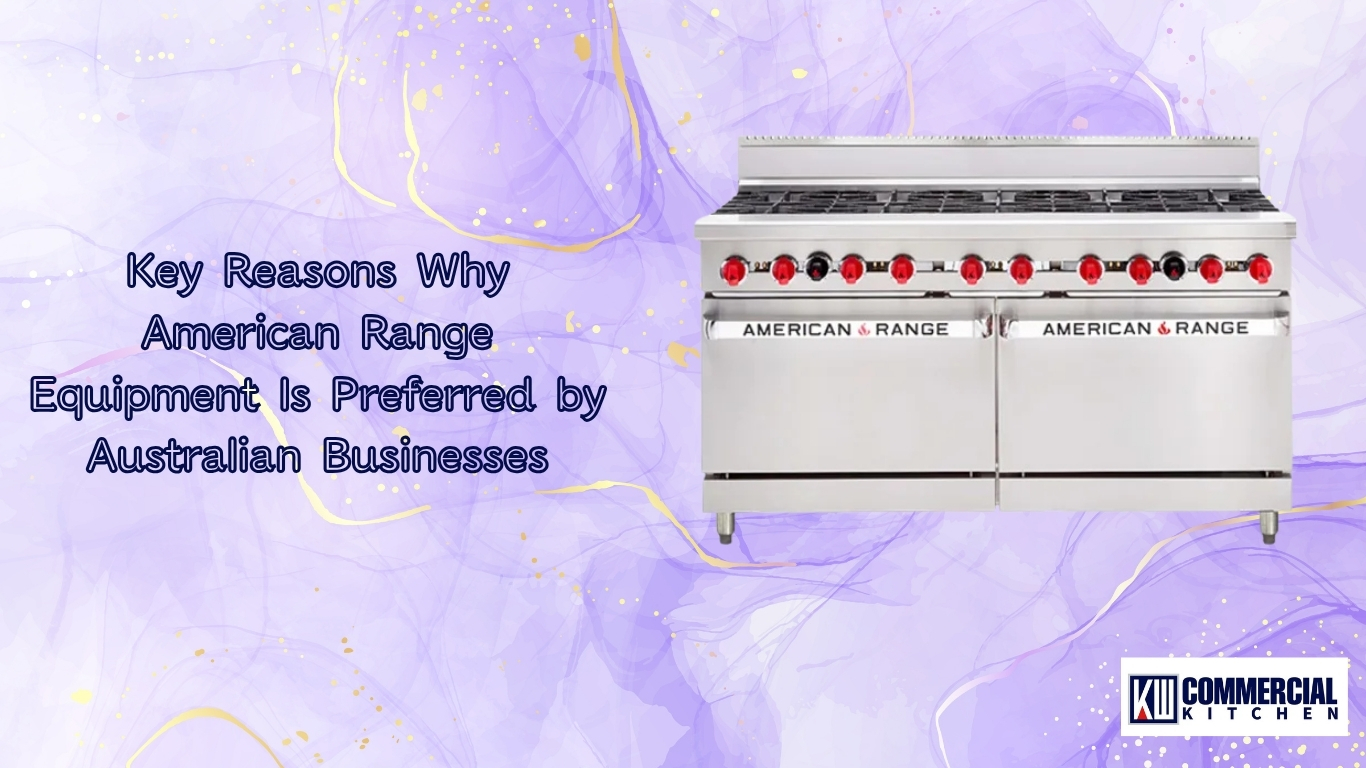 Key Reasons Why American Range Equipment Is Preferred by Australian Businesses